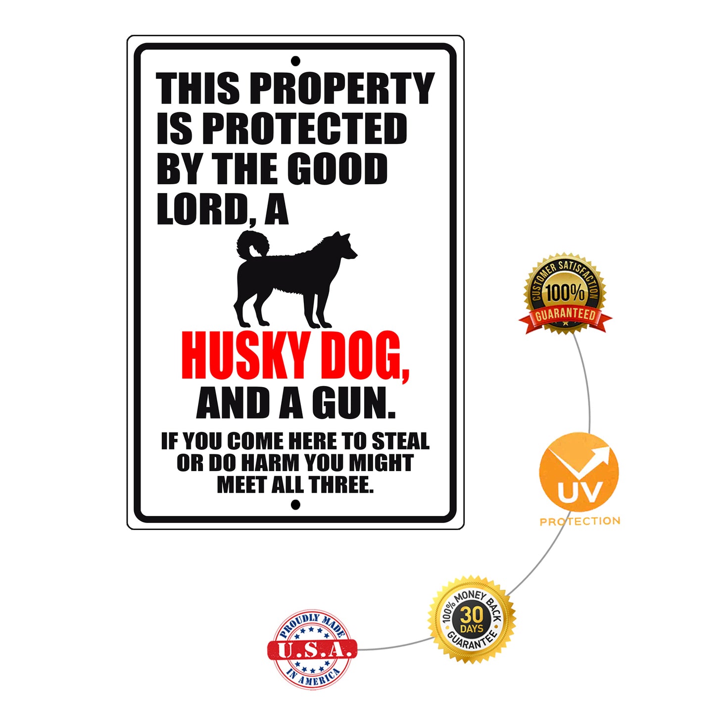 This property is protected by the good lord a husky dog and a gun aluminum metal sign