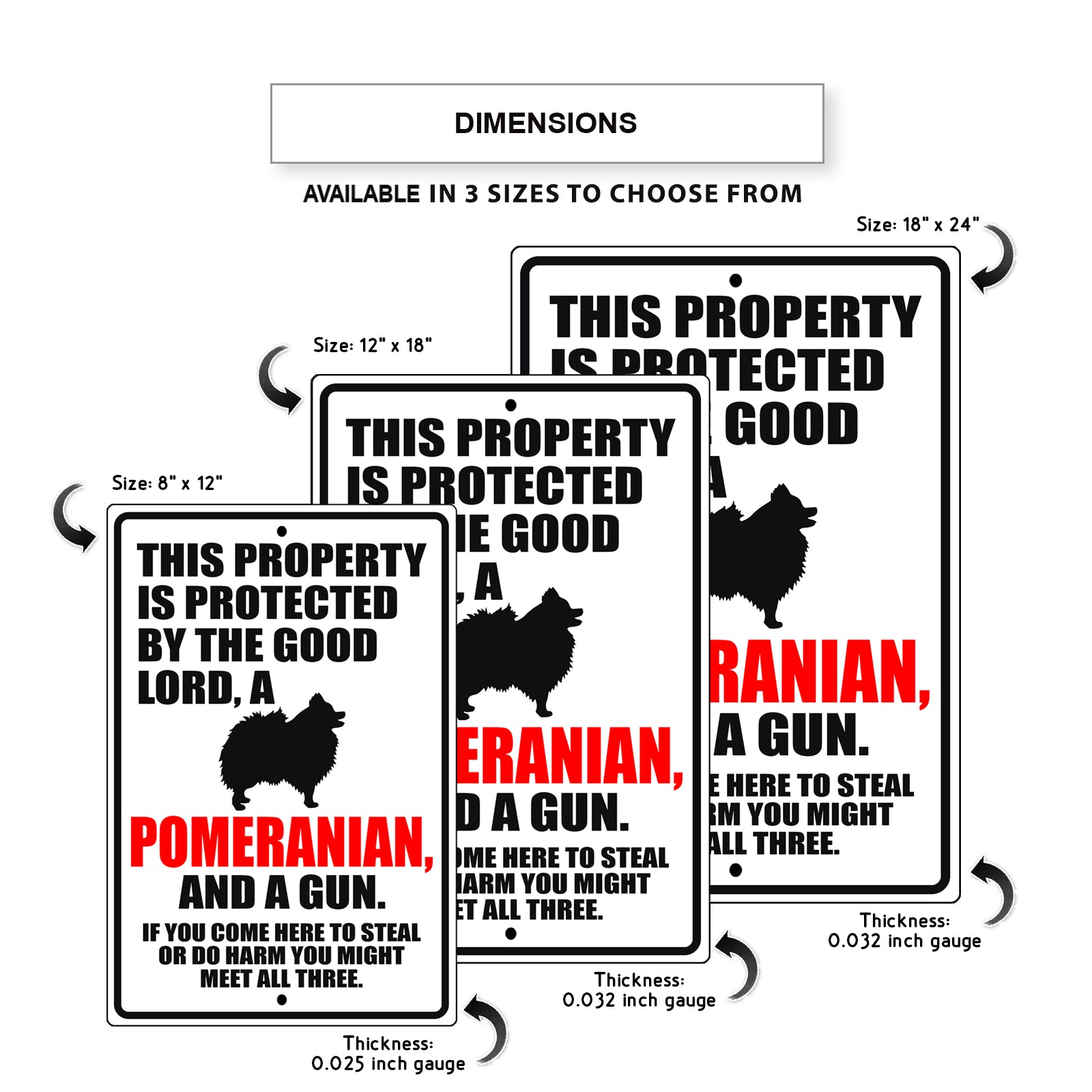 This property is protected by the good lord a pomeranian and a gun aluminum metal sign