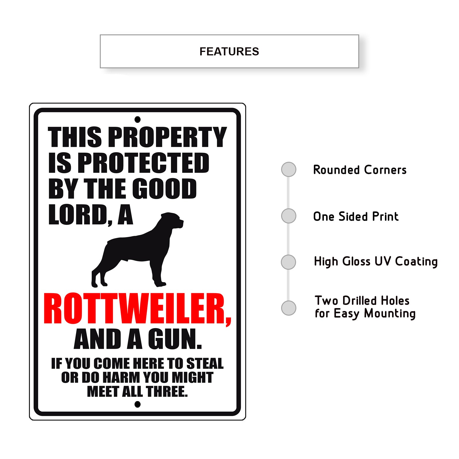 This property is protected by the good lord a rottweiler and a gun aluminum metal sign
