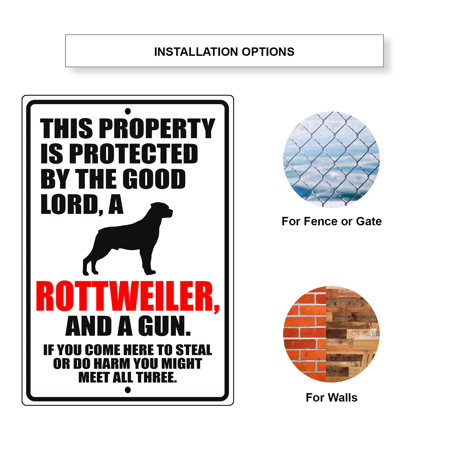 This property is protected by the good lord a rottweiler and a gun aluminum metal sign