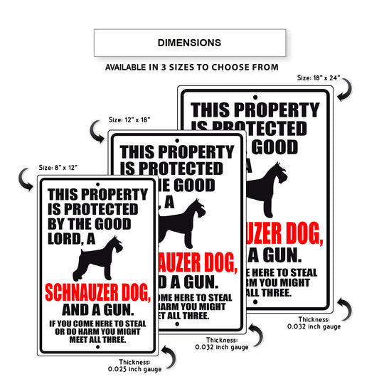 This property is protected by the good lord a schnauzer dog and a gun aluminum metal sign