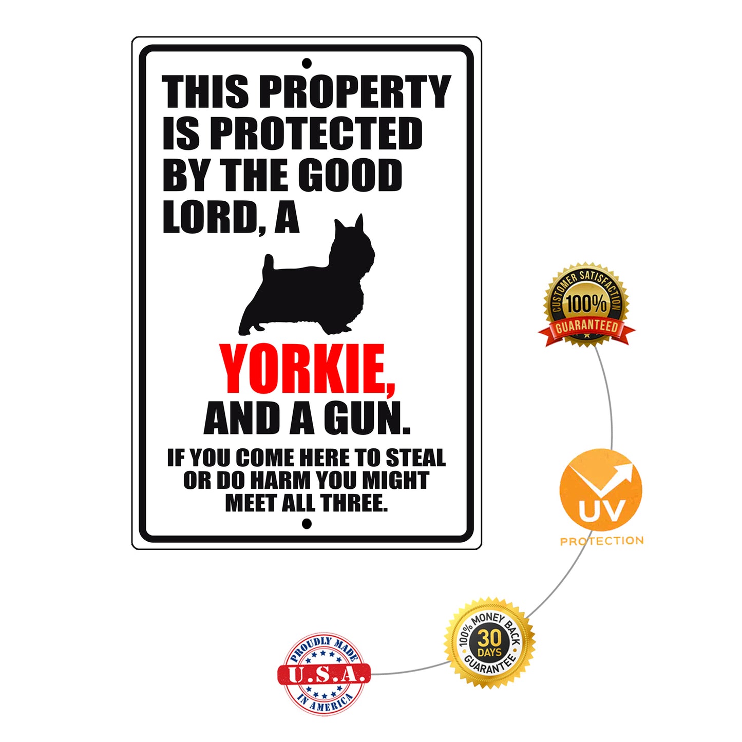 This property is protected by the good lord a yorkie and a gun aluminum metal sign