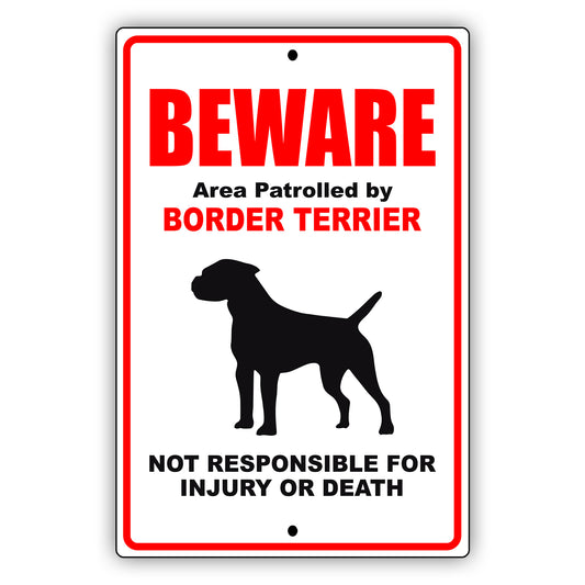 Beware area patrolled by border terrier aluminum metal sign