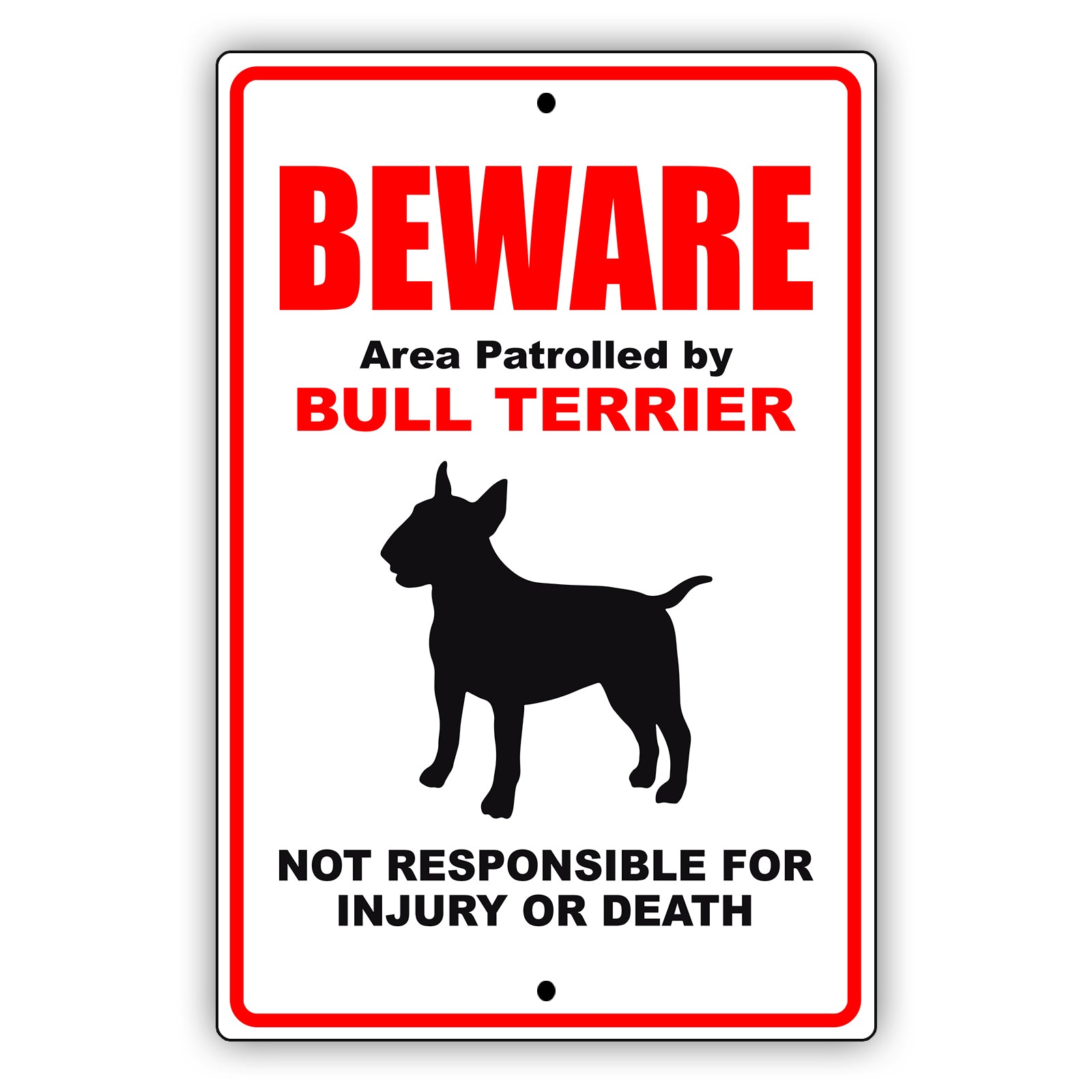 Beware area patrolled by bull terrier aluminum metal sign