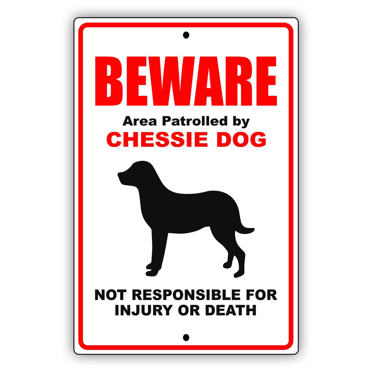 Beware area patrolled by chessie dog aluminum metal sign