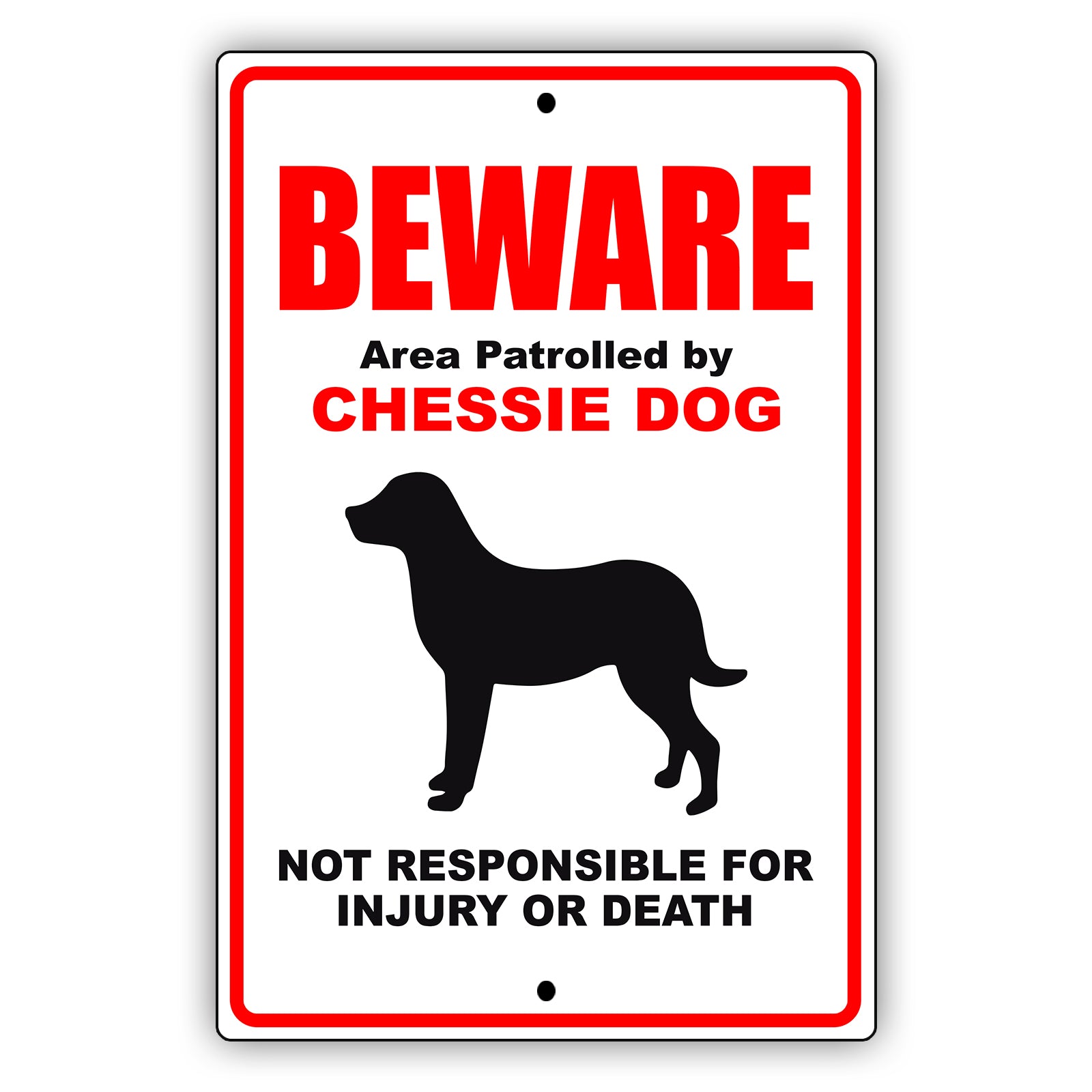 Beware area patrolled by chessie dog aluminum metal sign
