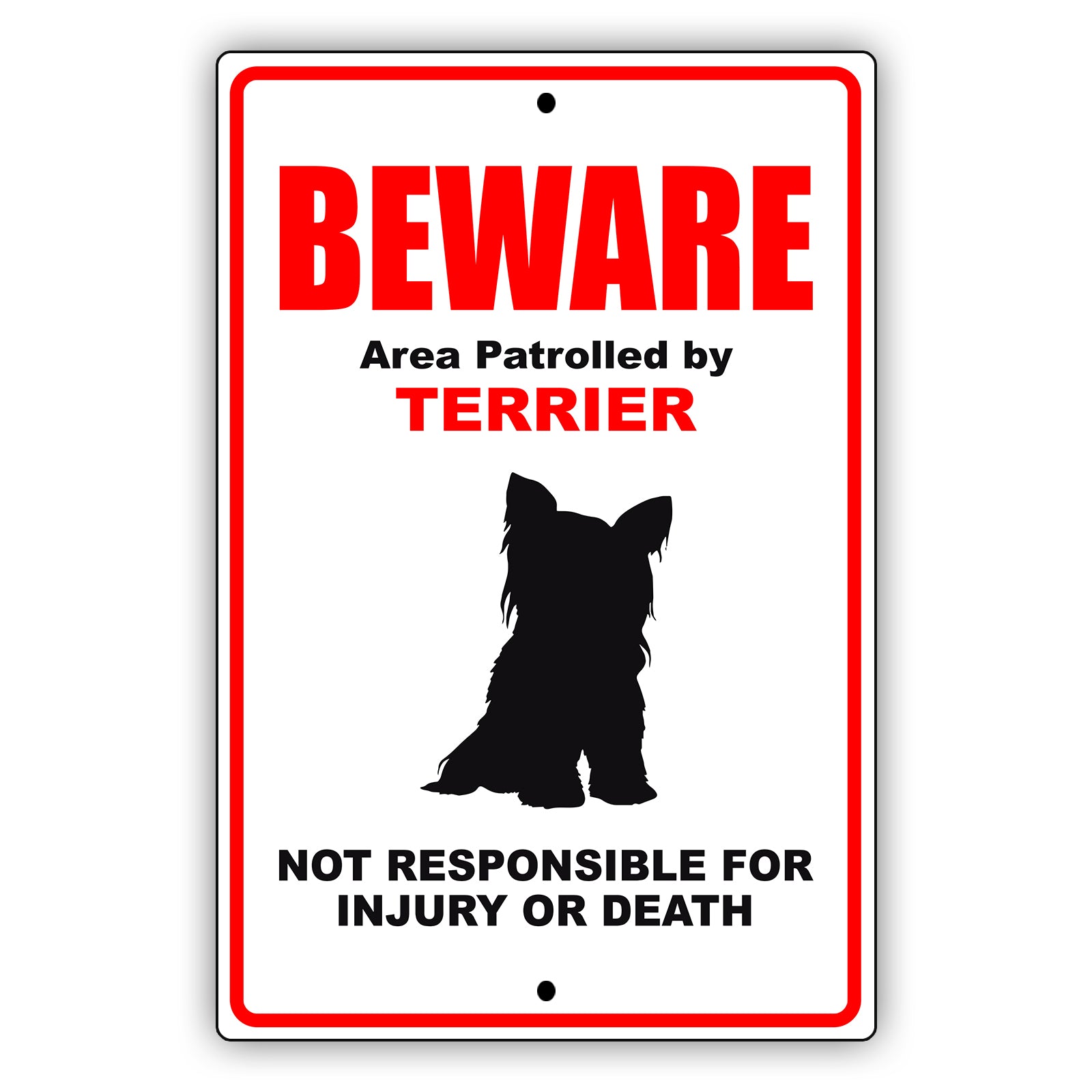 Beware area patrolled by terrier aluminum metal sign