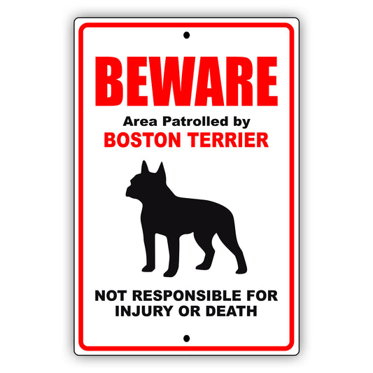 Beware area patrolled by boston terrier aluminum metal sign