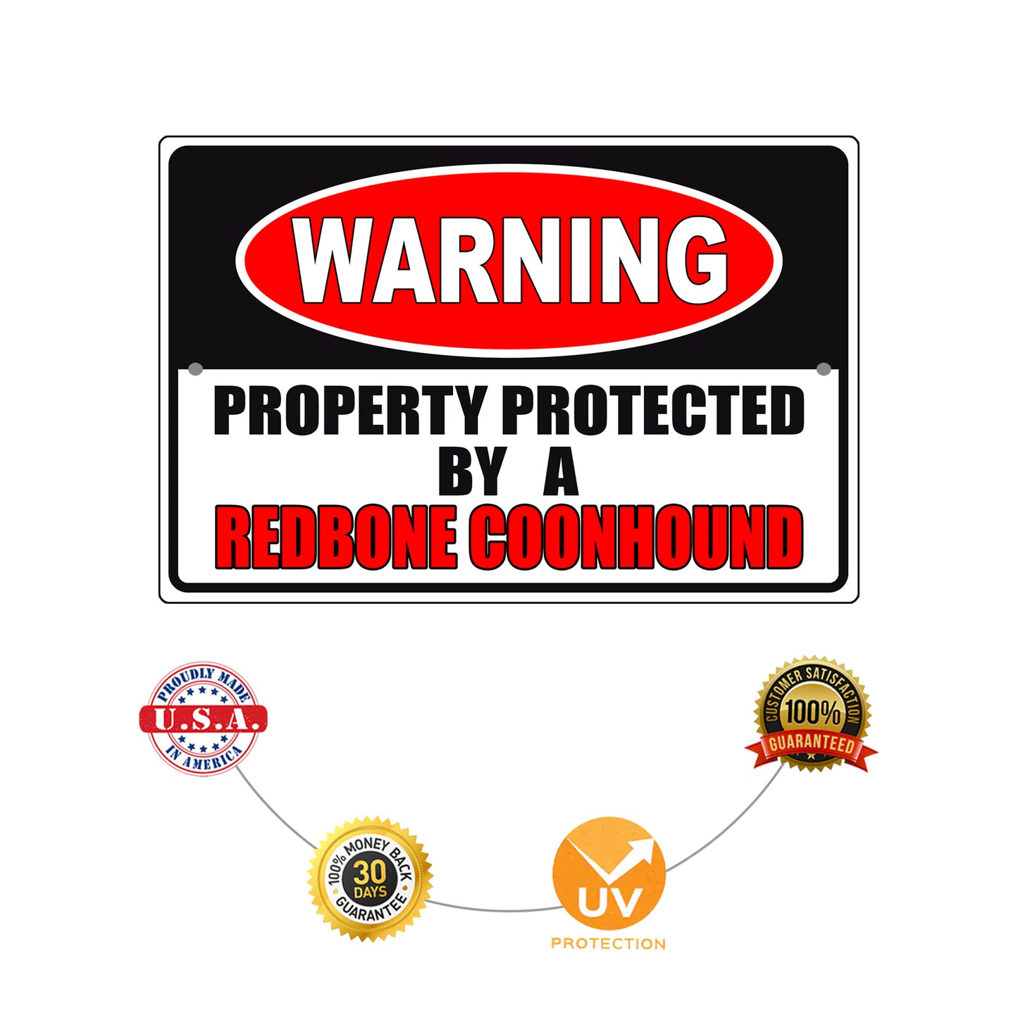 Warning property protected by a redbone coonhound aluminum metal sign