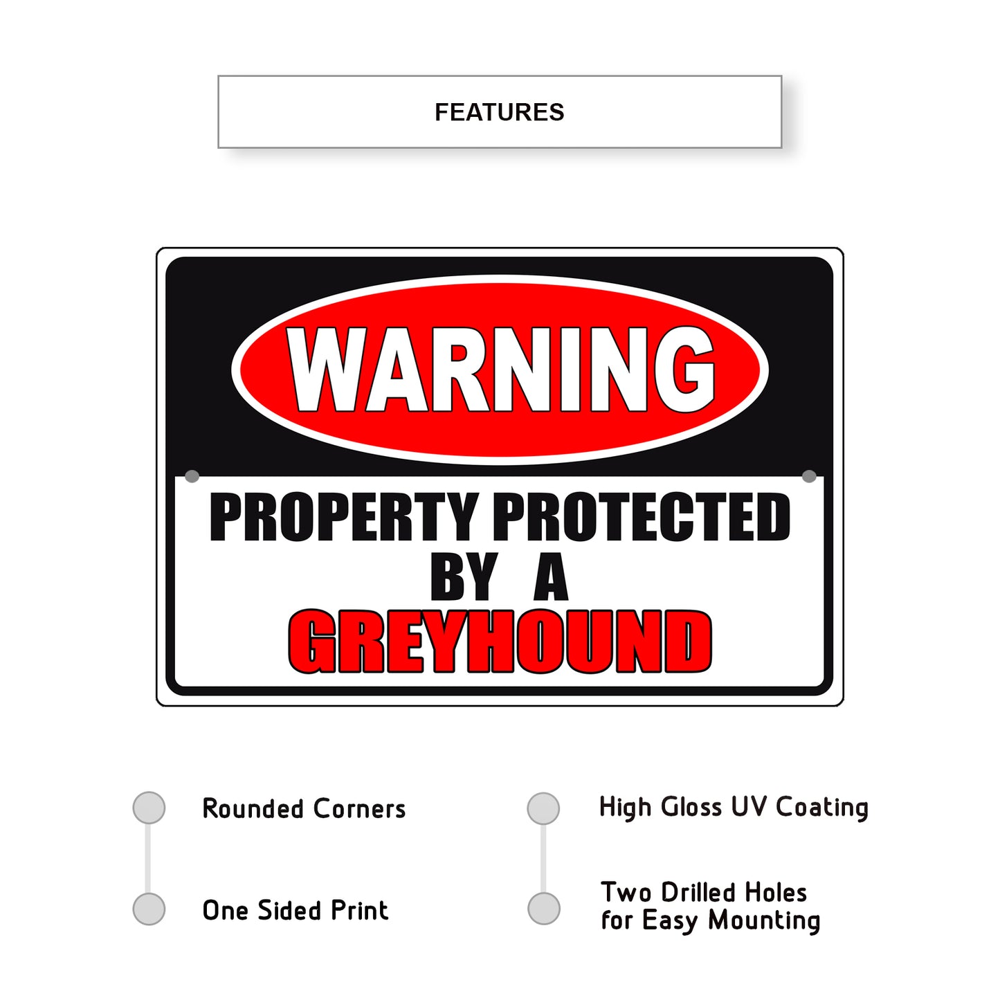 Warning property protected by a greyhound aluminum metal sign
