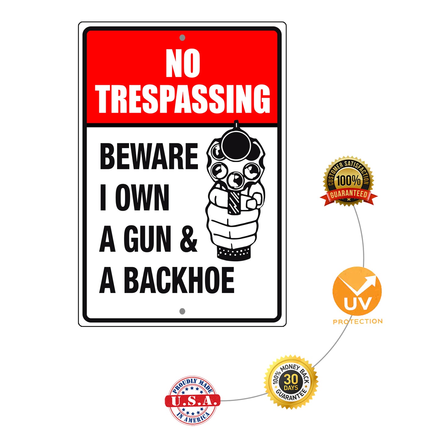 No trespassing beware I own a gun & a backhoe aluminum metal sign