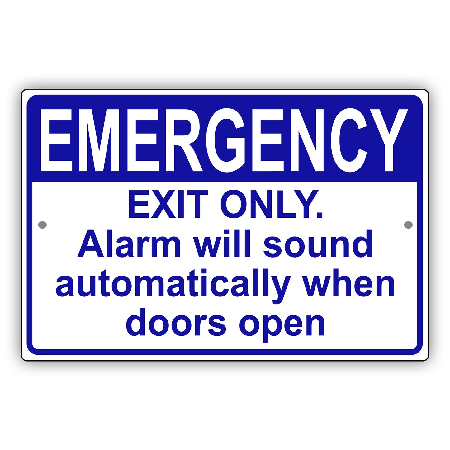 Emergency exit only alarm will sound automatically when doors open aluminum metal sign