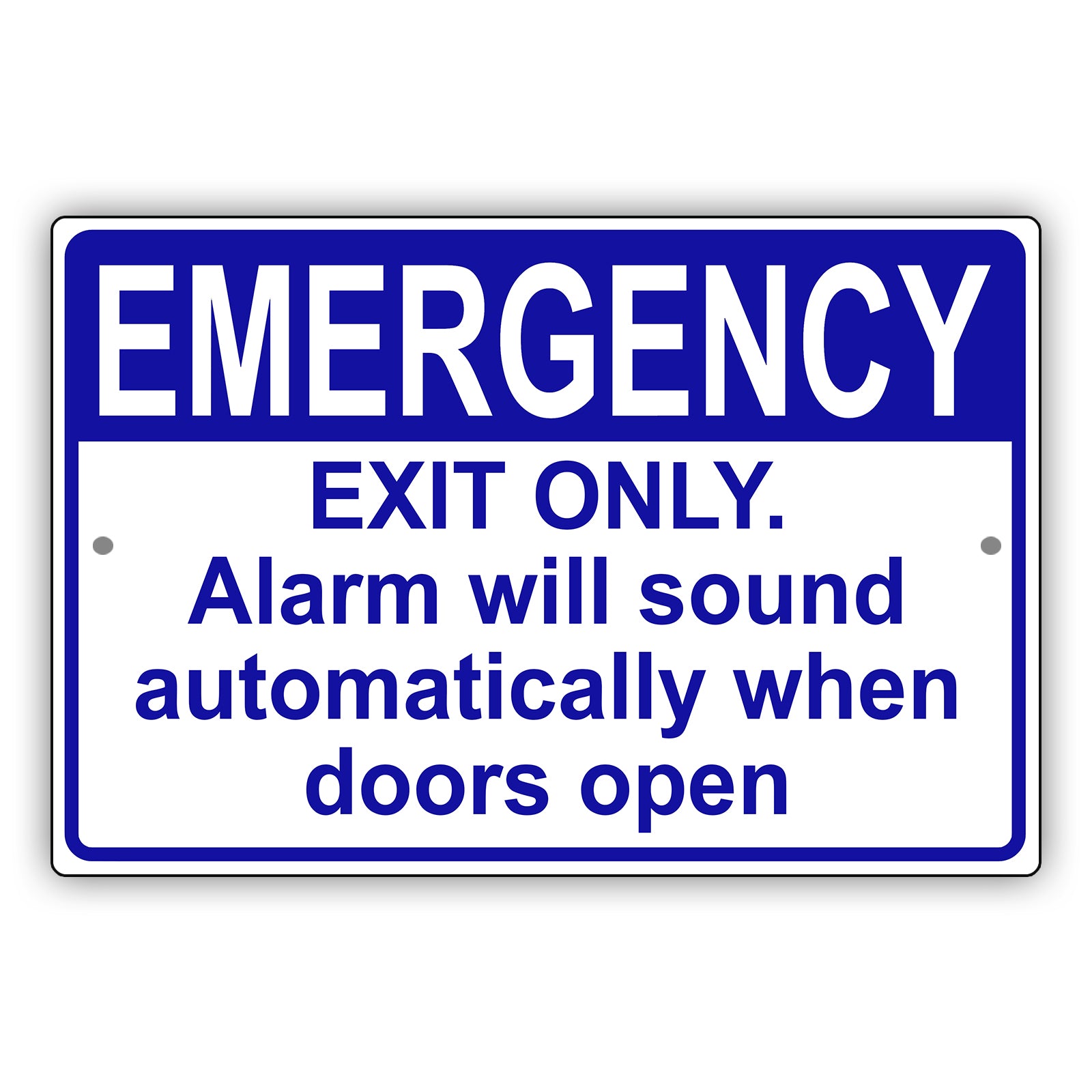 Emergency exit only alarm will sound automatically when doors open aluminum metal sign