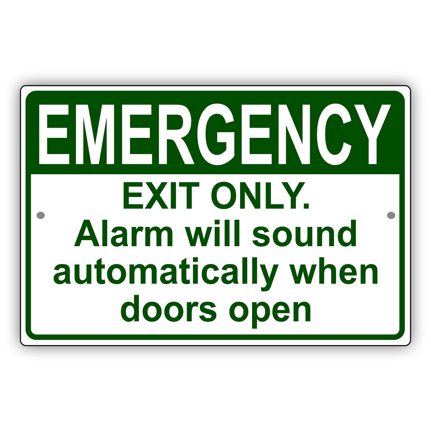 Emergency exit only alarm will sound automatically when doors open aluminum metal sign