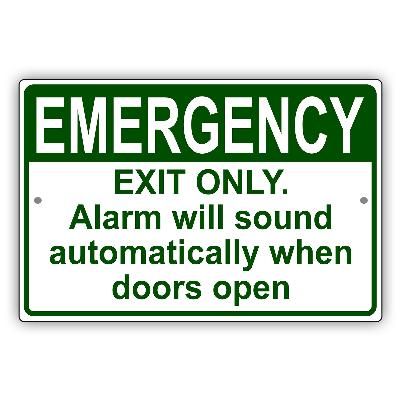 Emergency exit only alarm will sound automatically when doors open aluminum metal sign