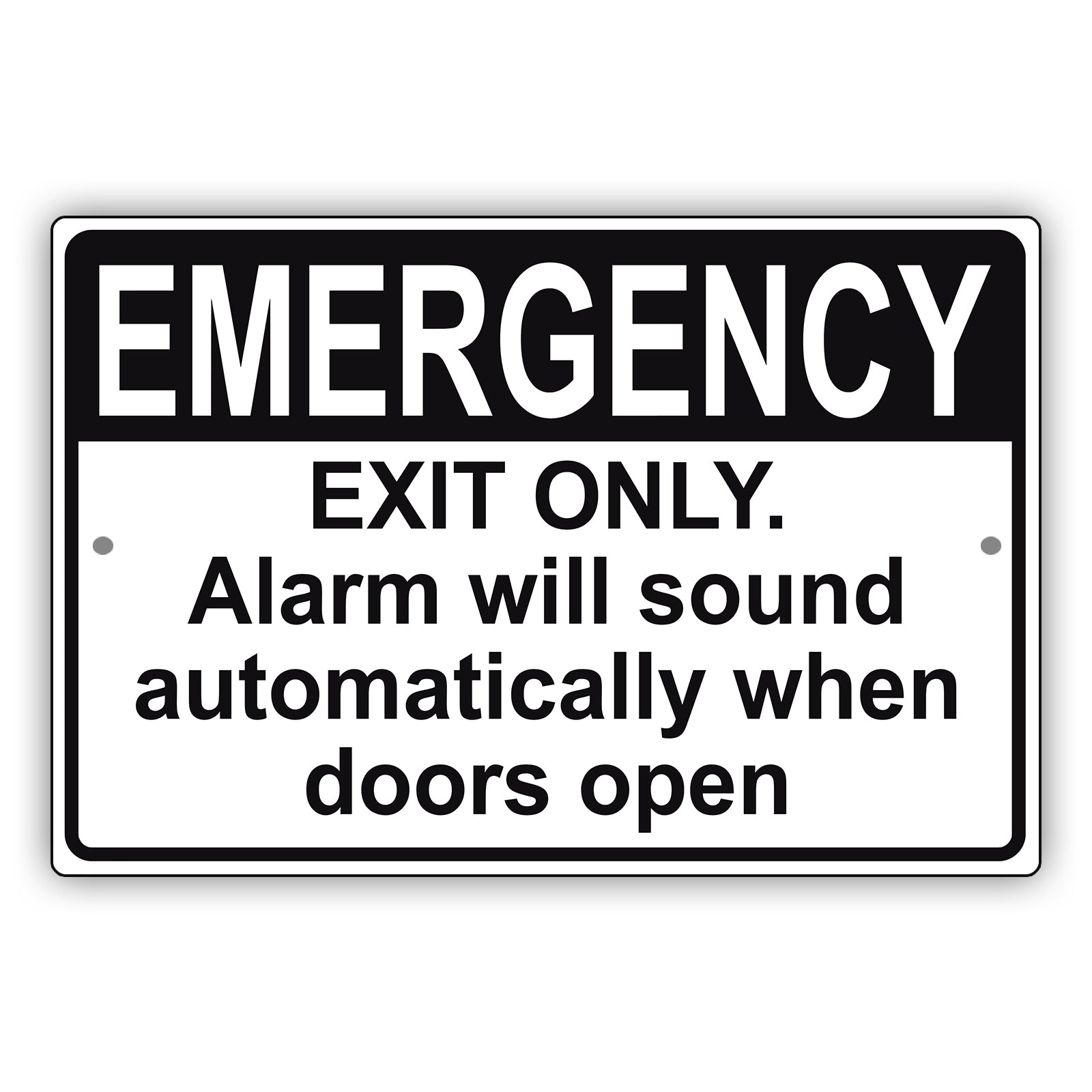 Emergency exit only alarm will sound automatically when doors open aluminum metal sign
