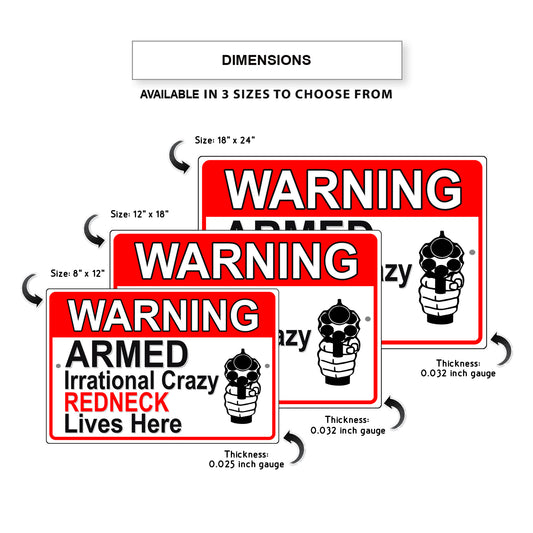 Warning armed irrational crazy redneck lives here aluminum metal sign