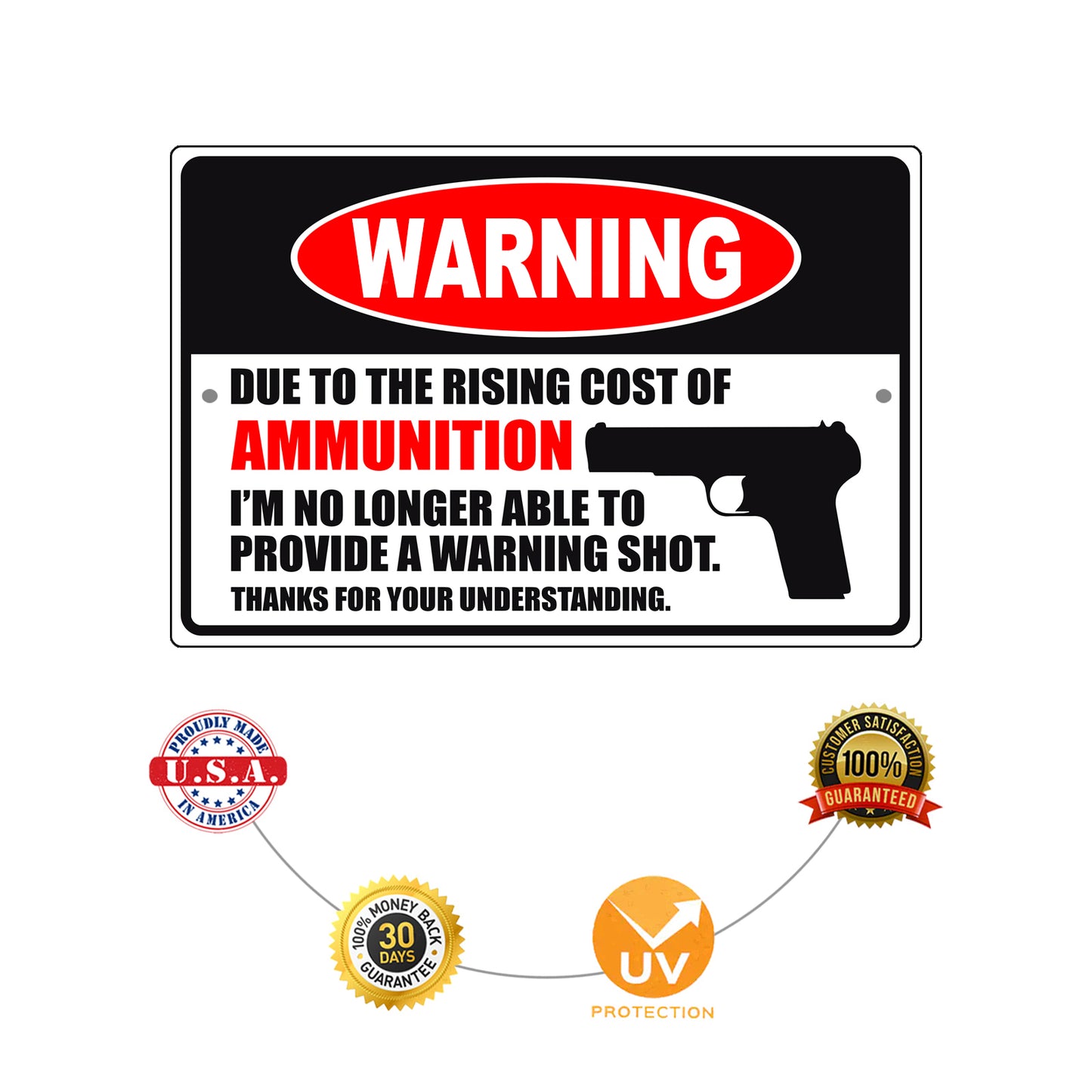 Warning due to the rising cost of ammunition aluminum metal sign