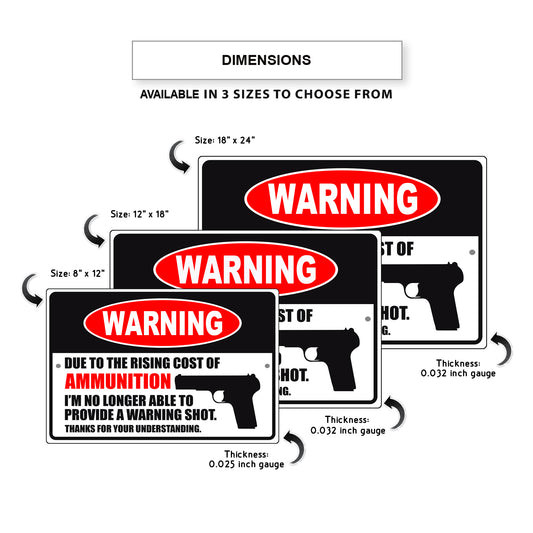 Warning due to the rising cost of ammunition aluminum metal sign