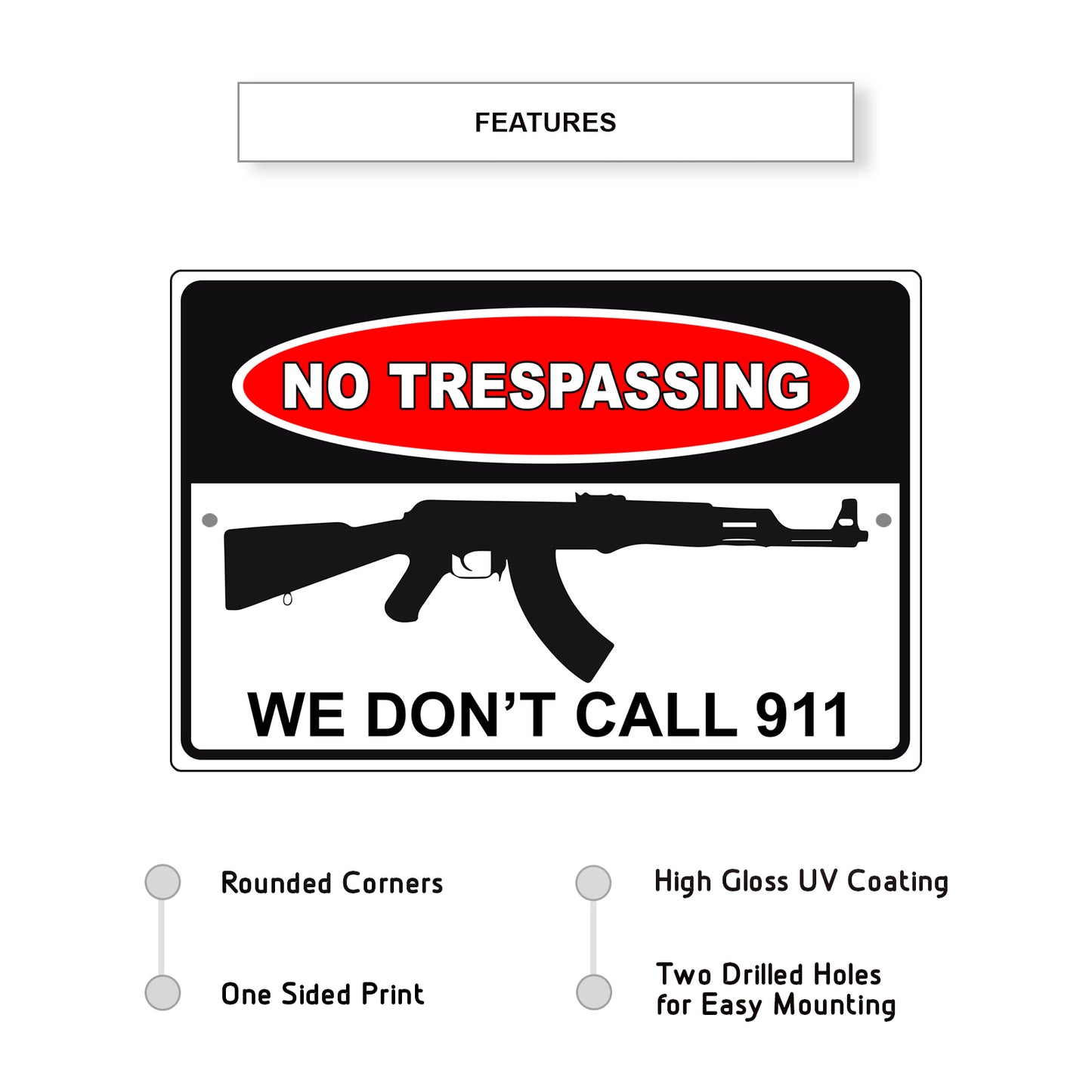 No-Trespassing-We-Don't-Call-911-Aluminum-Metal-Sign