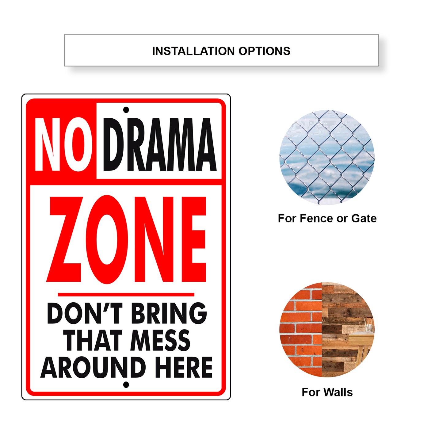 No Drama Zone Don't Bring That Mess Around Here Aluminum Metal Sign