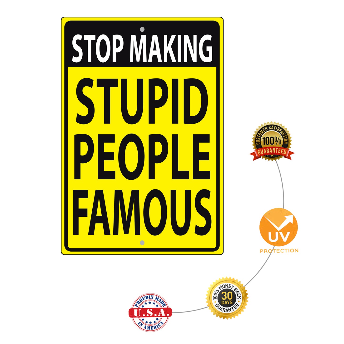 Stop Making Stupid People Aluminum Metal Sign