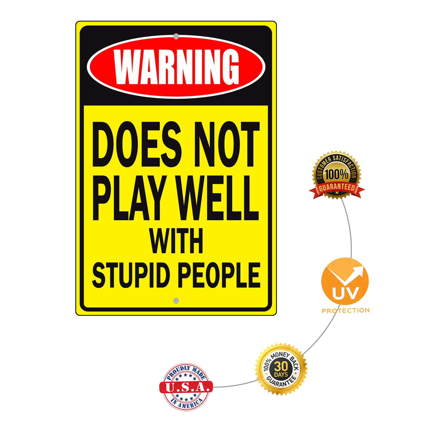 Warning Does Not Play Well With Stupid People Aluminum Metal Sign