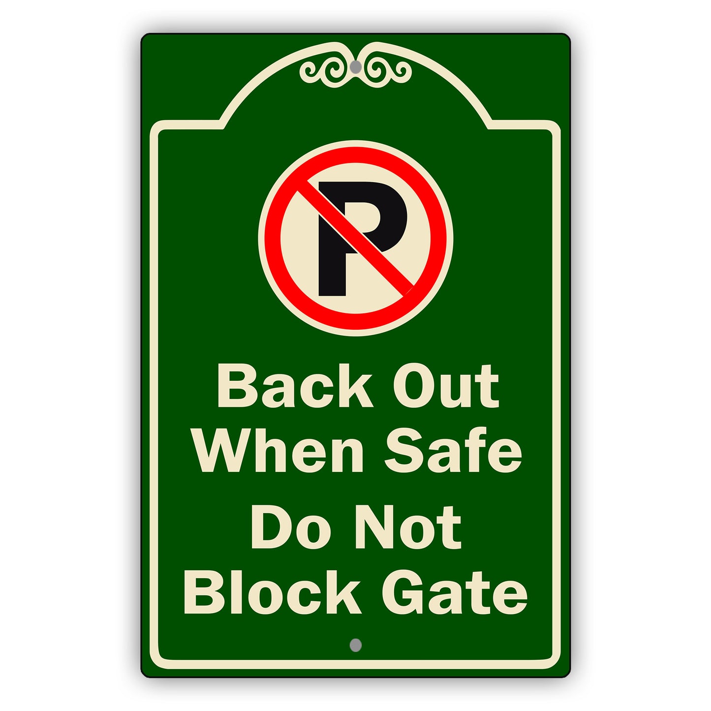 Back Out When Safe Do Not Block Gate Aluminum Sign