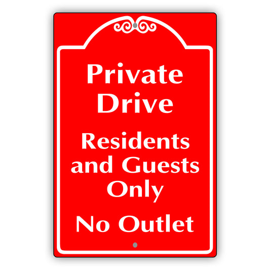 Private Drive Residents and Guests Only No Outlet