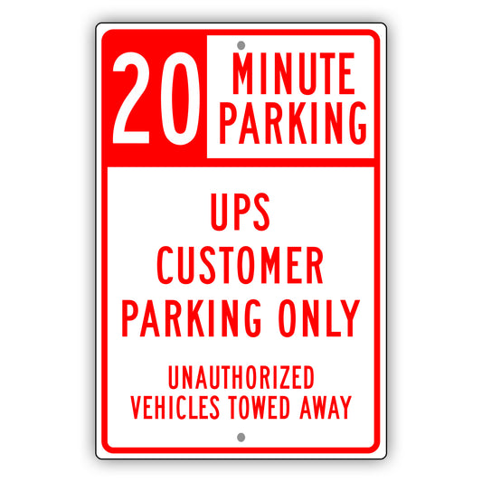 20 Minute Parking UPS Customer Parking Only