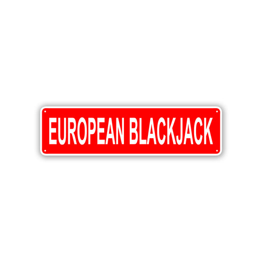 European Blackjack Aluminum Street Sign Red