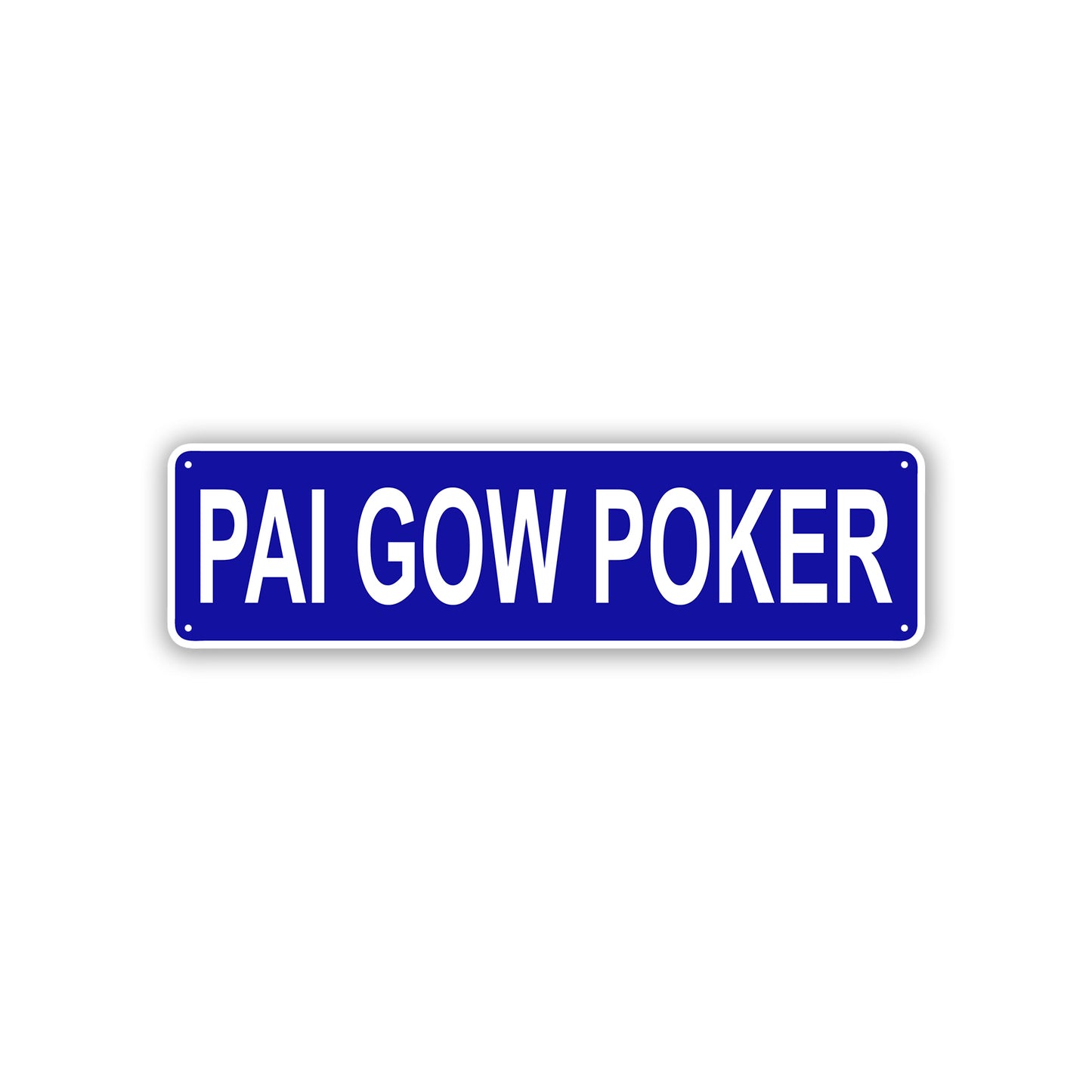 PAI GOW POKER Aluminum Street Sign Blue