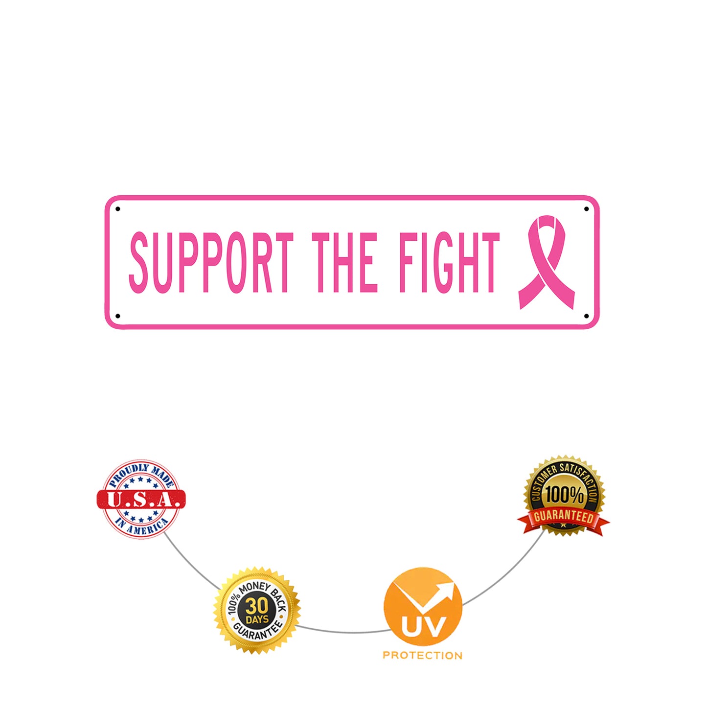 Support The Fight Aluminum Street Sign