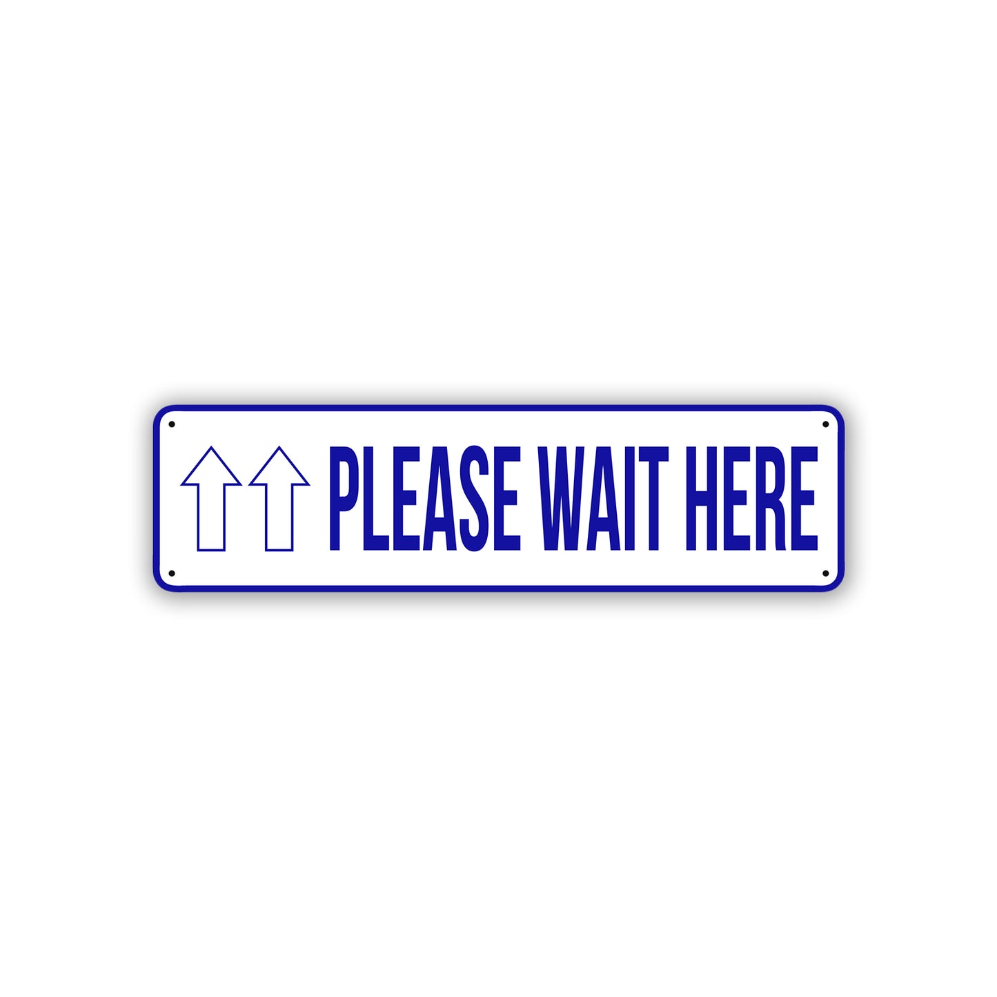 Please Wait Here Aluminum Street Sign Blue