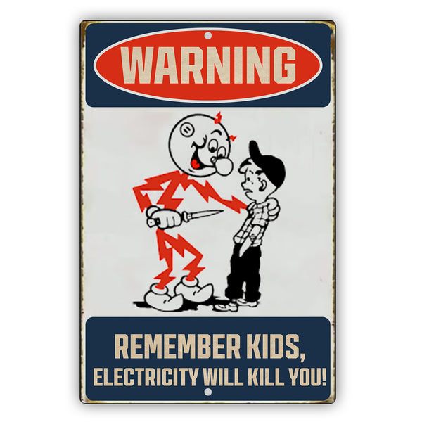 Warning Remember Kids Electricity Will Kill You Vintage Décor Sign