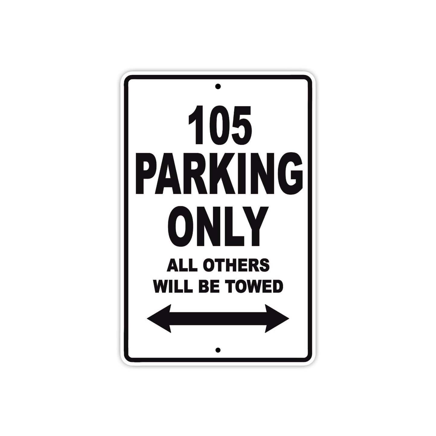 105 Parking Only Allowed Others Will Be Towed Sign