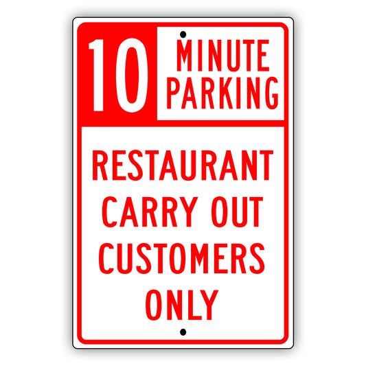 10 Minute Parking Restaurant Carry Out Customers Only Aluminum Metal Sign