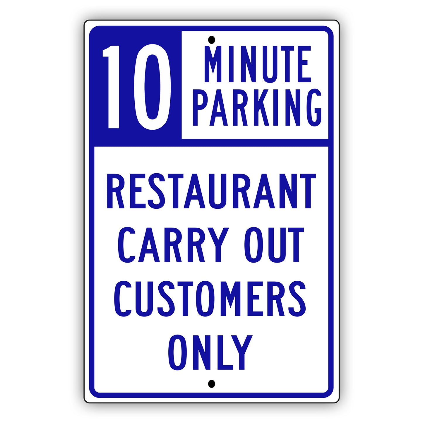 10 Minute Parking Restaurant Carry Out Customers Only Aluminum Metal Sign