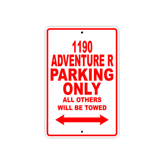 1190 adventure r parking only all others will be towed Sign