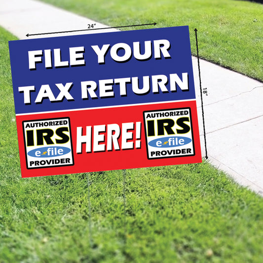 File Your Tax Return Here Coroplast Yard Sign