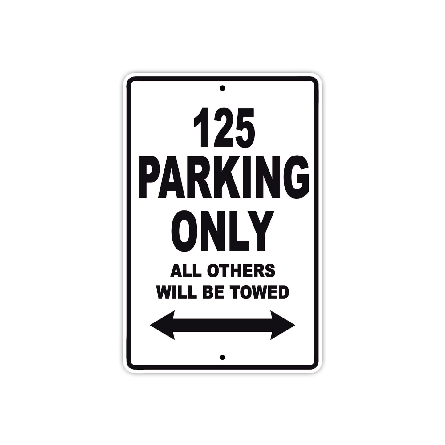 125 Parking Only All Others Will Be Towed Sign