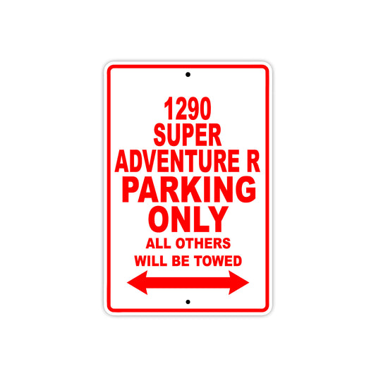 1290 Super Adventure R Parking Only All Others Will Be Towed Sign