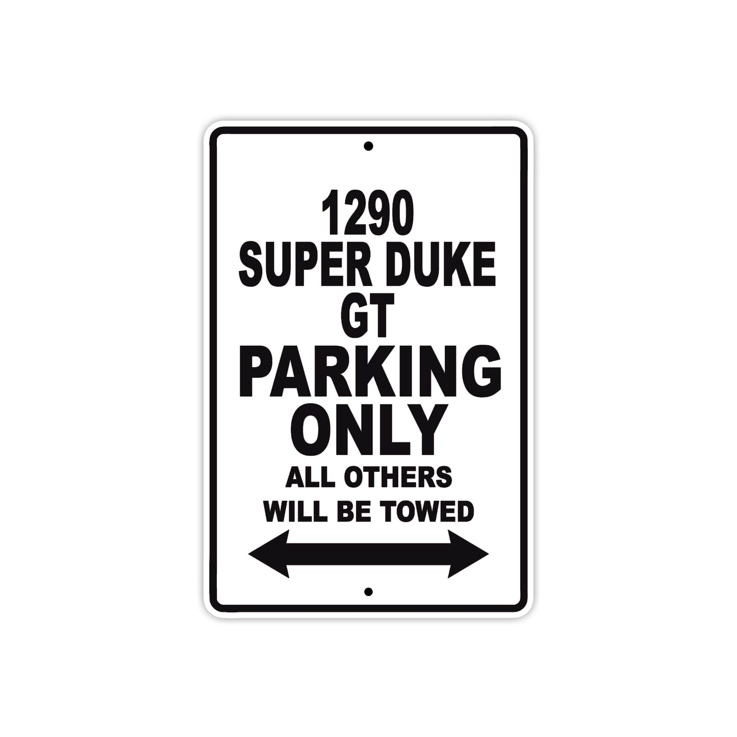 1290 Super Duke GT Parking Only All Others Will Be Towed Sign