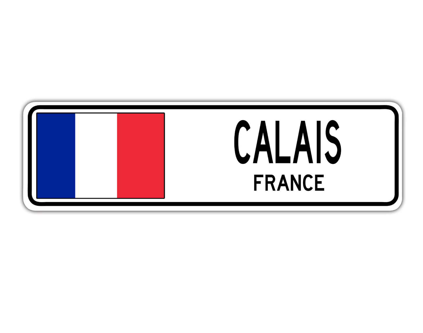 Calais France Country City Flag Aluminum Metal Sign