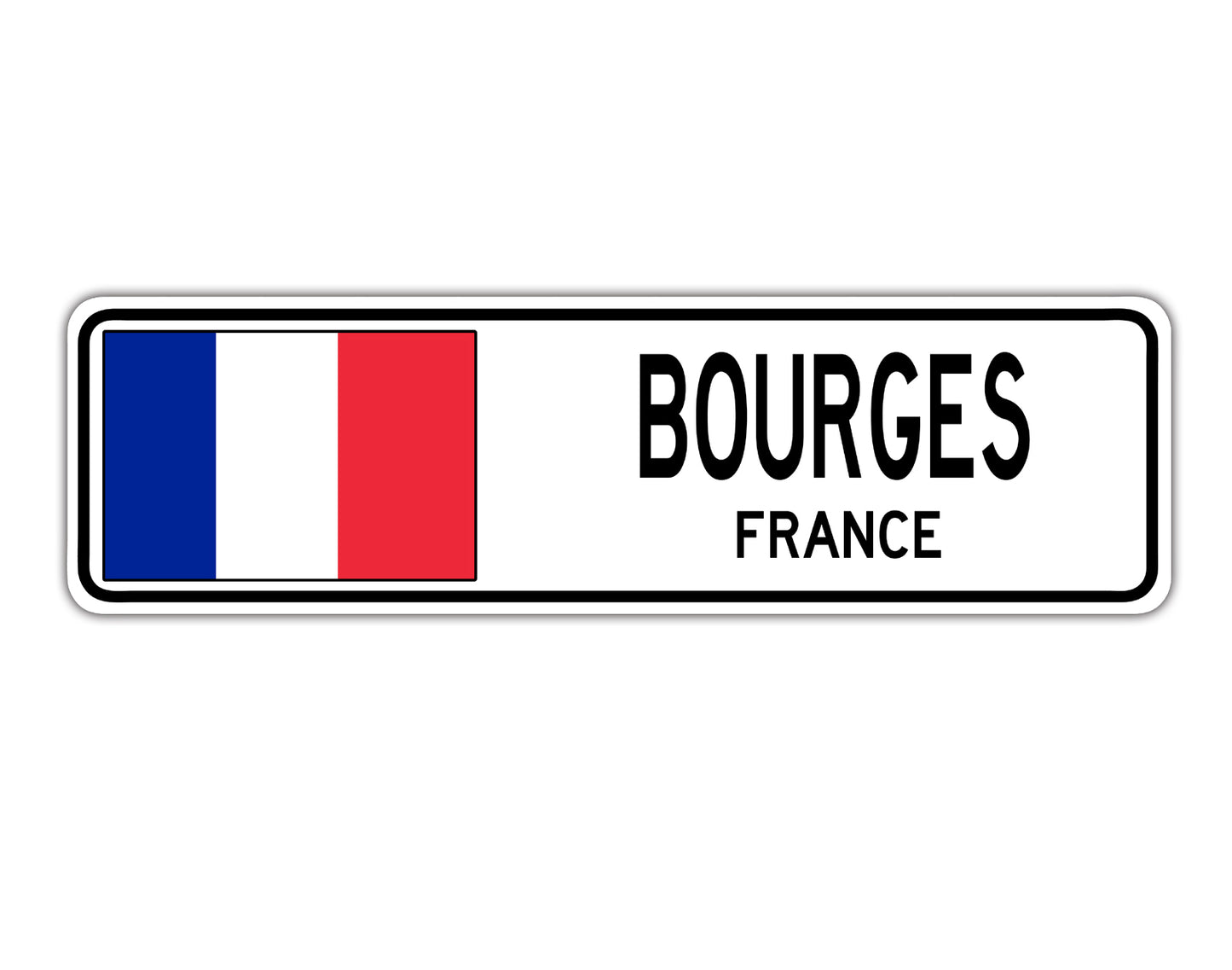 Bourges France Country City Flag Aluminum Metal Sign