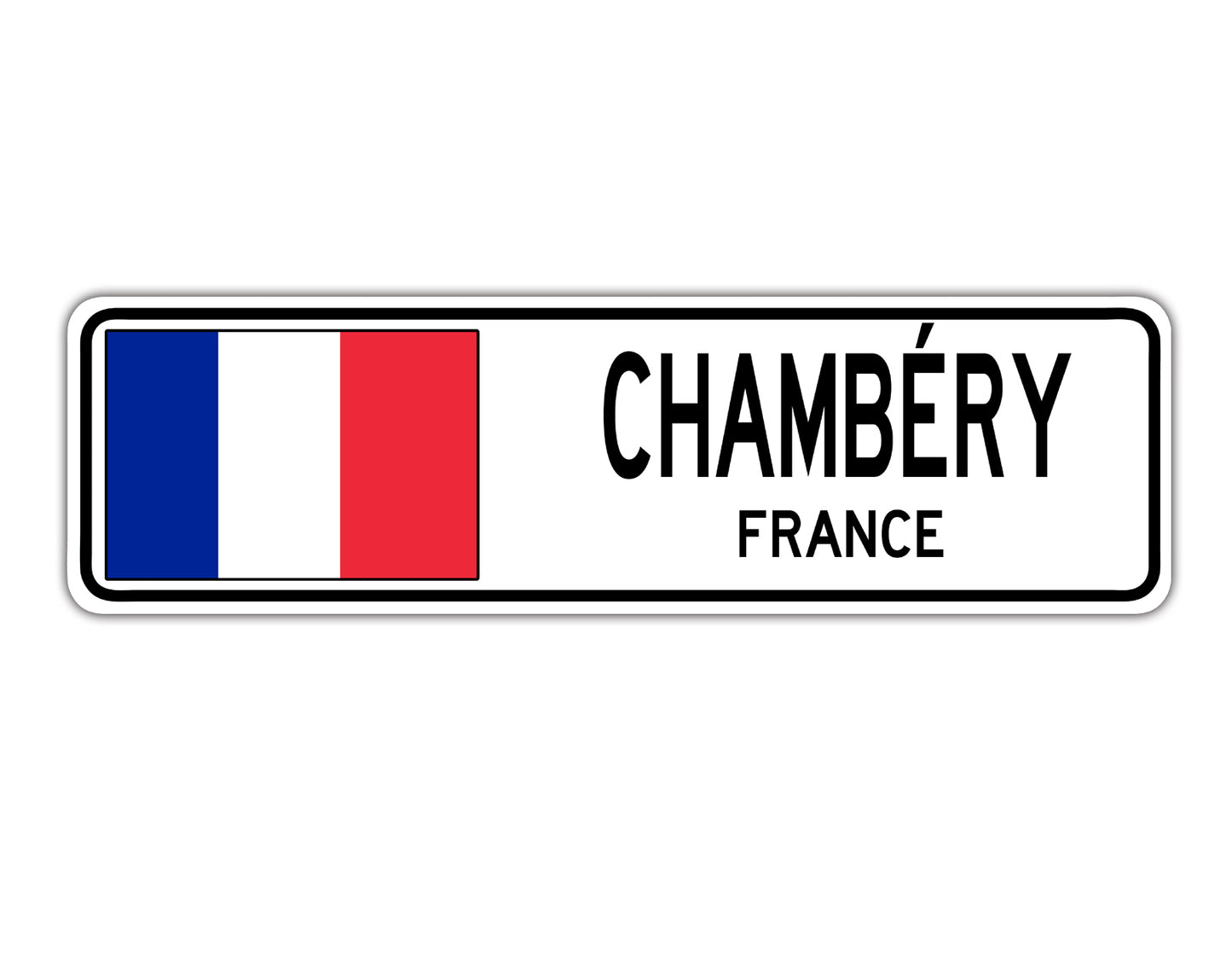 Chambery France Country City Flag Aluminum Metal Sign