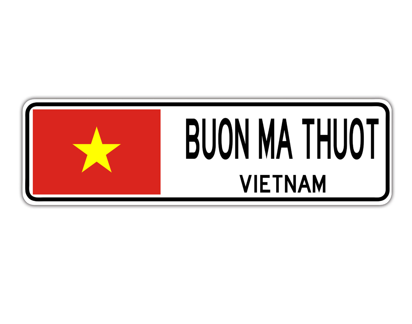 Buon Ma Thuot Vietnam Country City Flag Aluminum Metal Sign