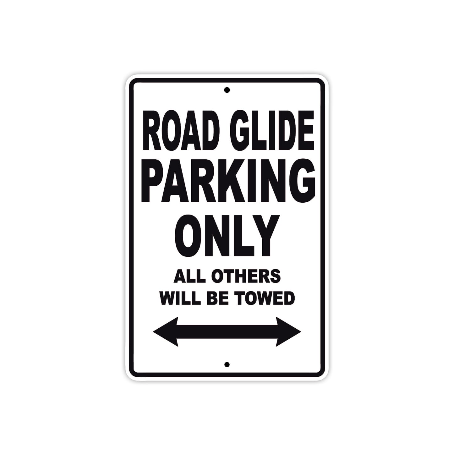 Road Glide Parking Only All Others Will Be Towed Aluminum Metal Sign