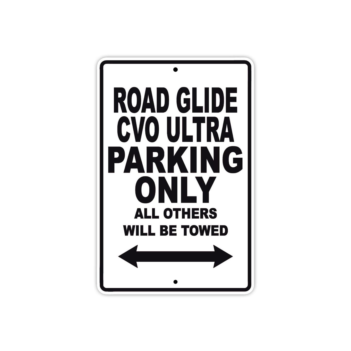 Road Glide CVO Ultra Parking Only All Others Will Be Towed Aluminum Metal Sign