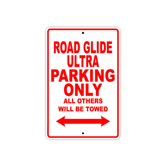 Road Glide Ultra Parking Only All Others Will Be Towed Aluminum Metal Sign
